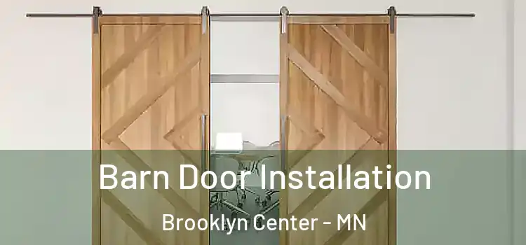 Barn Door Installation Brooklyn Center - MN
