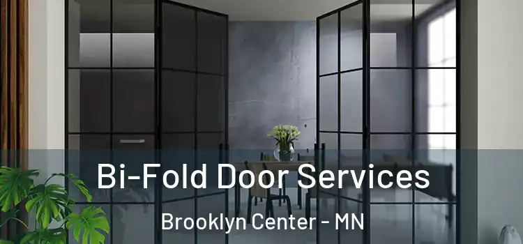 Bi-Fold Door Services Brooklyn Center - MN