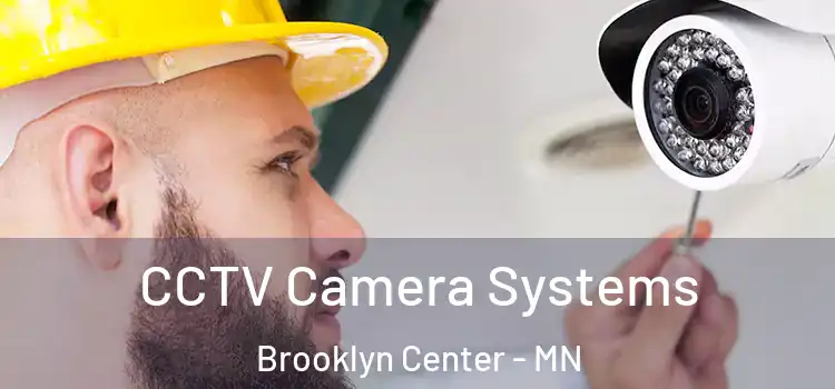 CCTV Camera Systems Brooklyn Center - MN