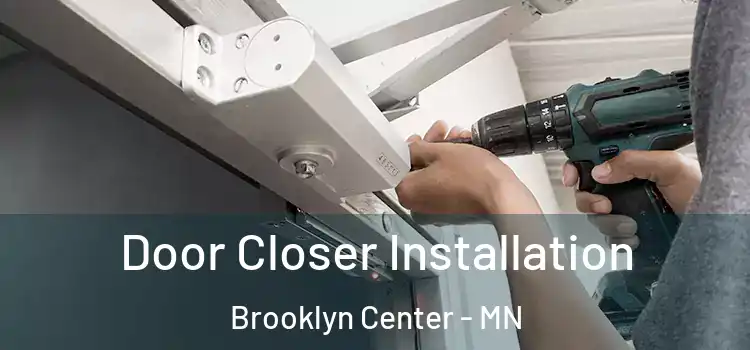 Door Closer Installation Brooklyn Center - MN