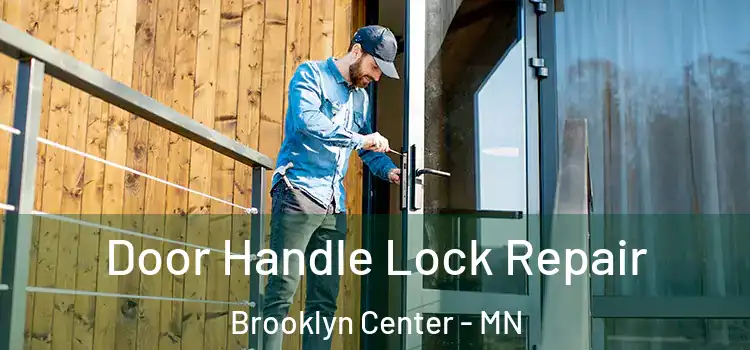 Door Handle Lock Repair Brooklyn Center - MN
