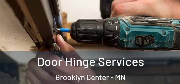 Door Hinge Services Brooklyn Center - MN