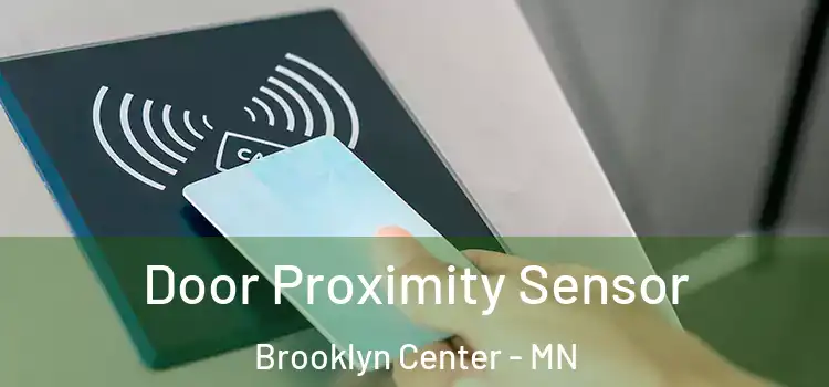 Door Proximity Sensor Brooklyn Center - MN