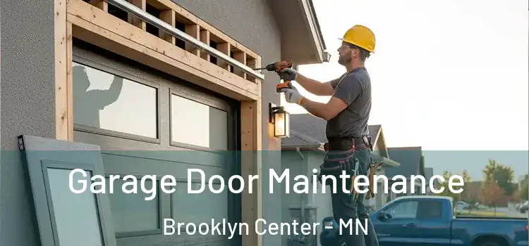 Garage Door Maintenance Brooklyn Center - MN