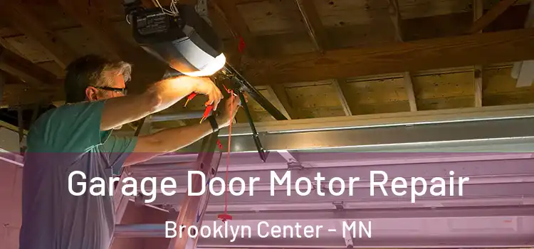  Garage Door Motor Repair Brooklyn Center - MN