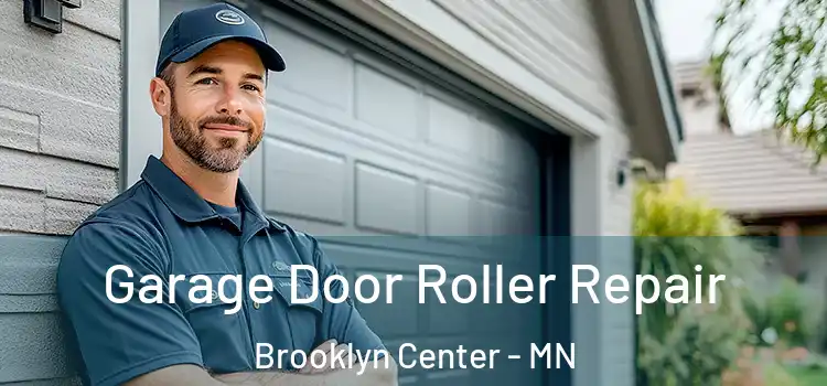  Garage Door Roller Repair Brooklyn Center - MN
