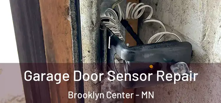 Garage Door Sensor Repair Brooklyn Center - MN
