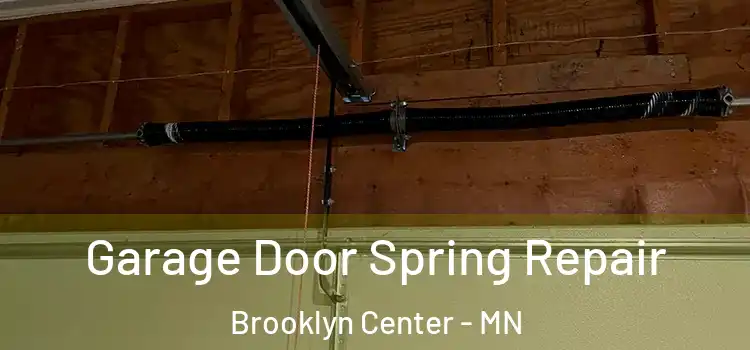  Garage Door Spring Repair Brooklyn Center - MN