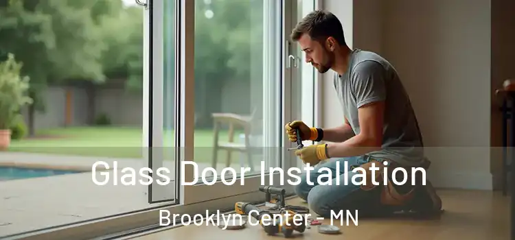 Glass Door Installation Brooklyn Center - MN