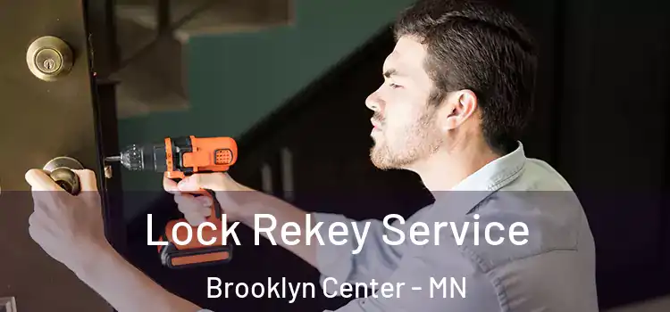 Lock Rekey Service Brooklyn Center - MN