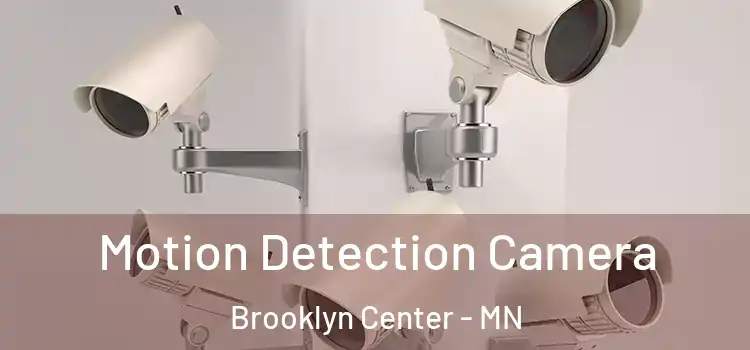  Motion Detection Camera Brooklyn Center - MN