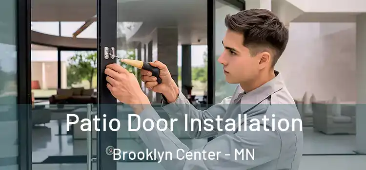 Patio Door Installation Brooklyn Center - MN