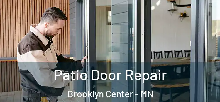 Patio Door Repair Brooklyn Center - MN