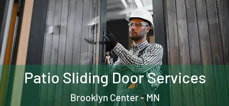 Patio Sliding Door Services Brooklyn Center - MN