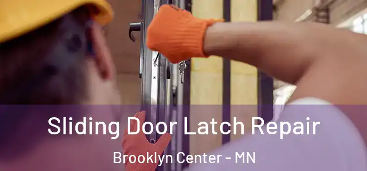 Sliding Door Latch Repair Brooklyn Center - MN